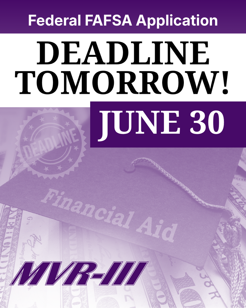 FAFSA application reminder announcing a June 30 deadline. Purple and white design features a graduation cap on money, a deadline seal, and MVR-III branding with the message “Deadline Tomorrow!”