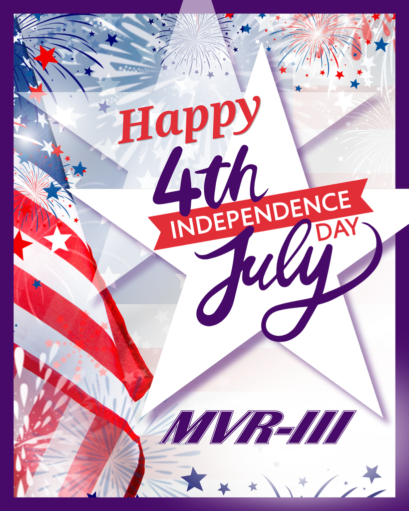 Happy 4th of July Independence Day message with patriotic stars, fireworks, an American flag, and MVR-III logo.