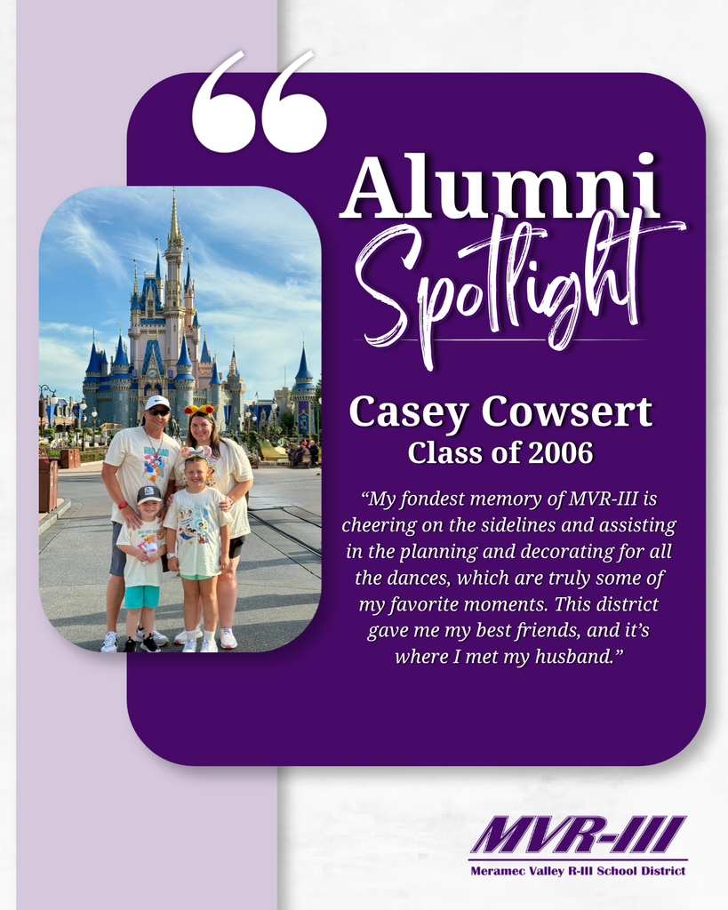 MVR-III Alumni Spotlight featuring Casey Cowsert, Class of 2006, with a family photo at Disney and a quote about favorite school memories and lifelong friendships.