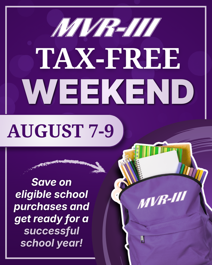 MVR-III Tax-Free Weekend is August 7โ9. Save on eligible school purchases and get ready for a successful school year.