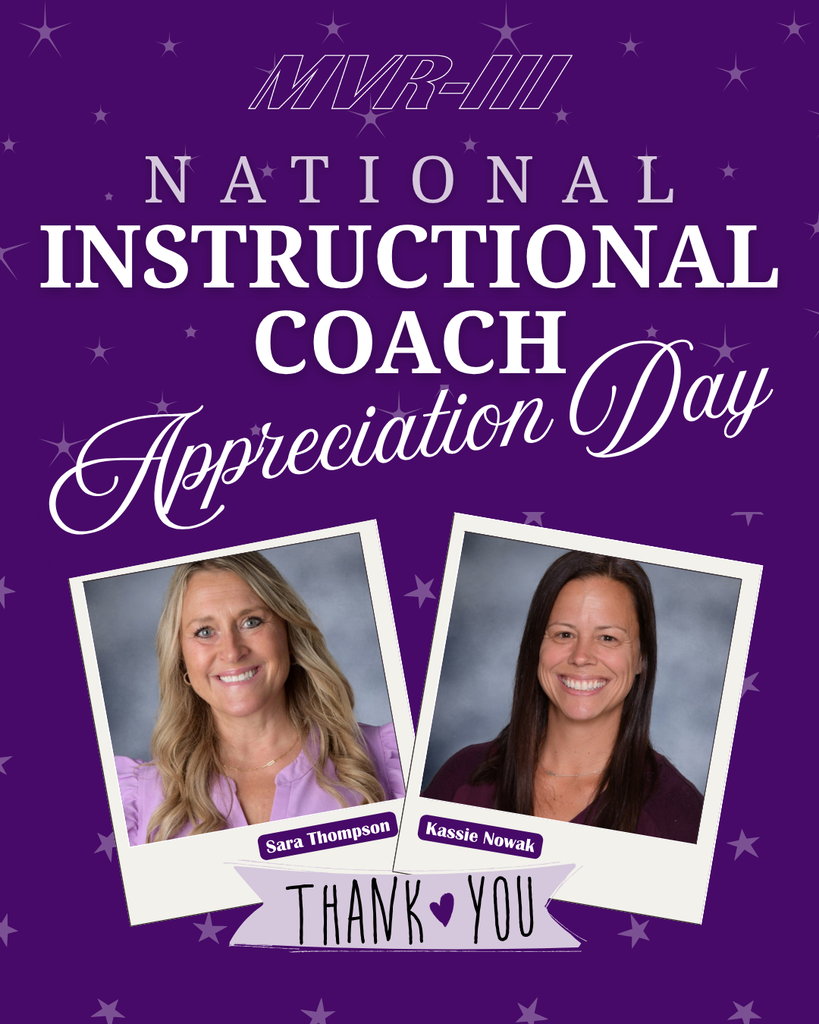 MVR-III celebrates National Instructional Coach Appreciation Day, thanking instructional coaches Sara Thompson and Kassie Nowak.