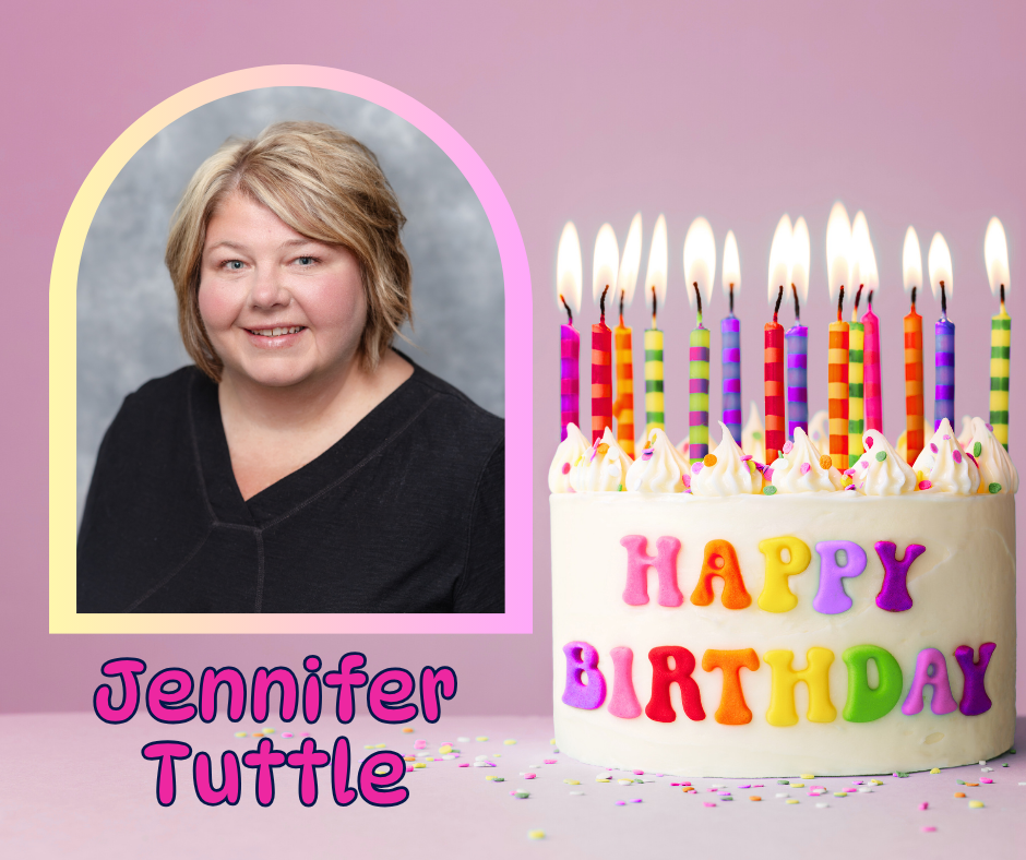 Happy Birthday Jennifer Tuttle