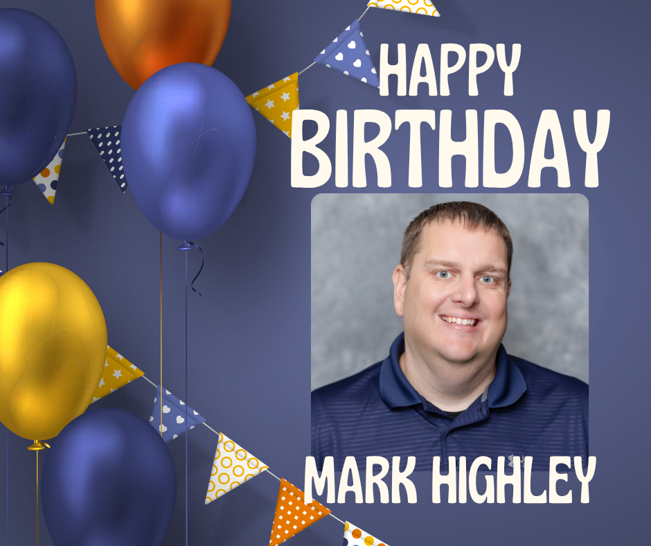 Happy Birthday Mark Highley!