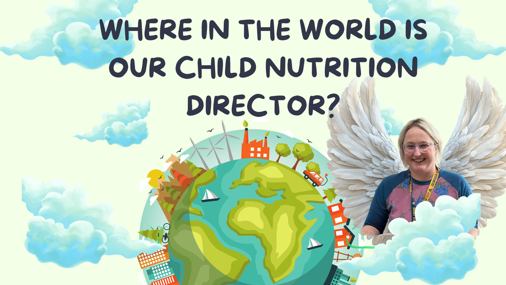 Where in the world is our Child Nutrition Director picture.