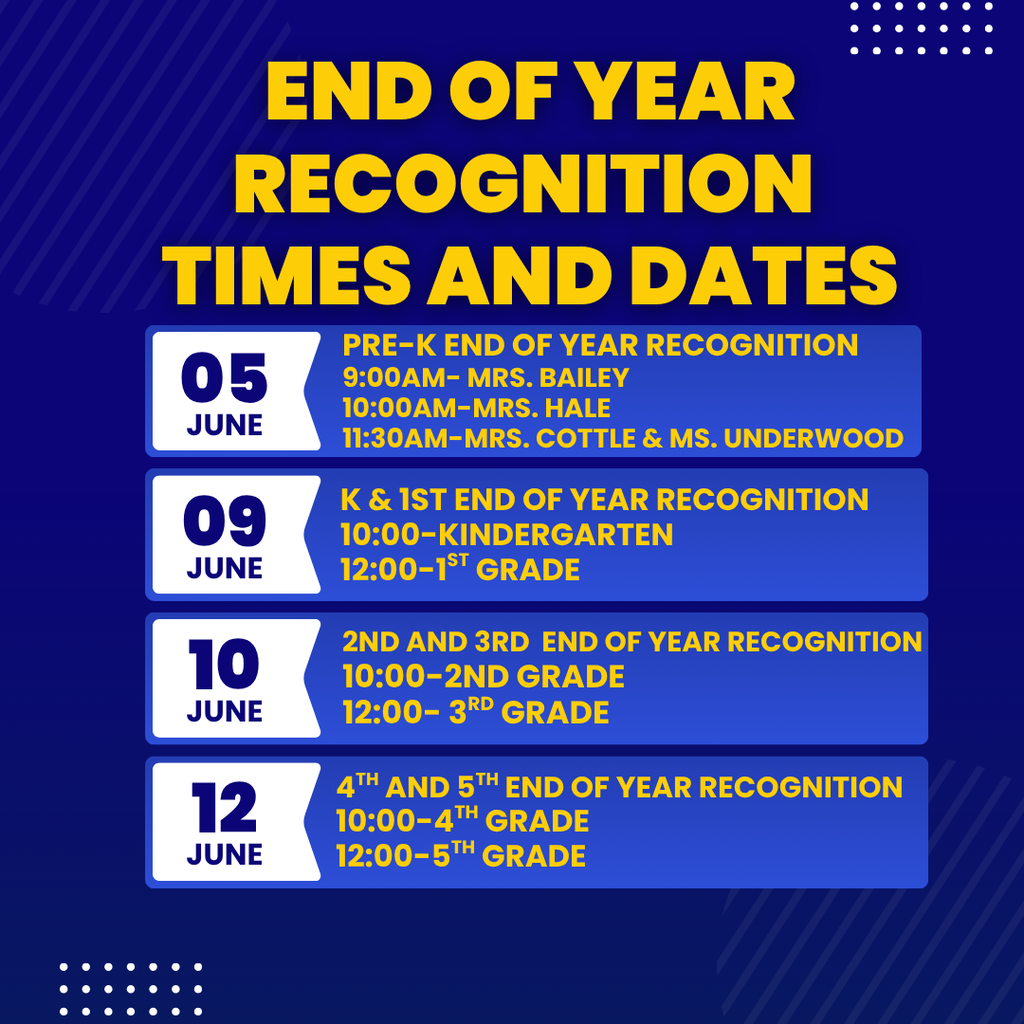 End of Year recognition time and dates for the 2025-2026 school year!