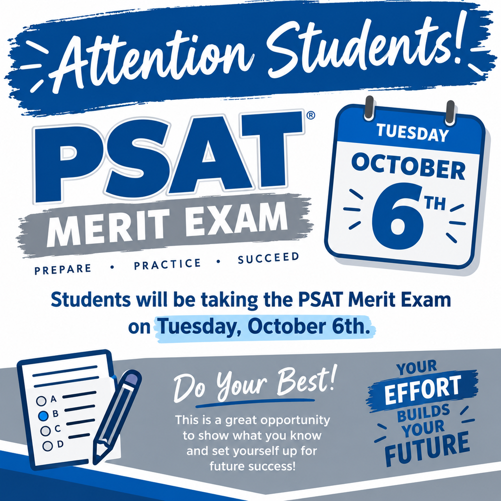 Advertisement poster with text: Attention Students! PSAT Merit Exam. Date: Tuesday, October 6th. Includes icons of paper, pencil, and calendar.