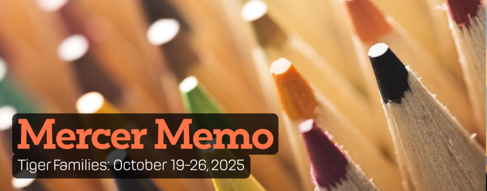close up of colored pencils in background with text: Mercer Memo Tiger Families: October 19-26, 2025
