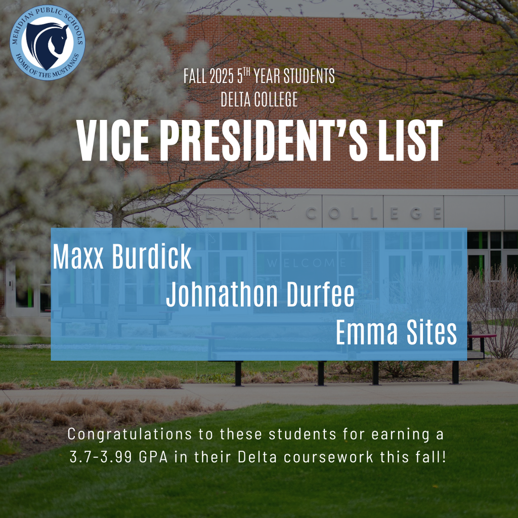A congratulatory image with a list of three student names, Maxx Burdick, Johnathon Durfee, and Emma Sites for their academic achievement of vice president's list at Delta College in the Fall 2025 semester. 