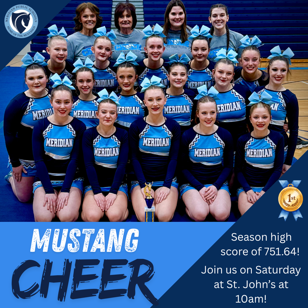 Group photo of the Meridian Public Schools Mustang cheerleading team in a gymnasium. Twenty teenage cheerleaders wearing navy and light-blue “MERIDIAN” uniforms with matching blue hair bows pose in four rows, smiling at the camera, with three adult coaches standing behind them in gray Mustang shirts. A first-place trophy is centered in front of the team. Graphic text overlays read “Mustang Cheer,” “Season high score of 751.64,” and “Join us on Saturday at St. John’s at 10am!” with a gold 1st-place medal icon and the Meridian Public Schools Mustang logo.