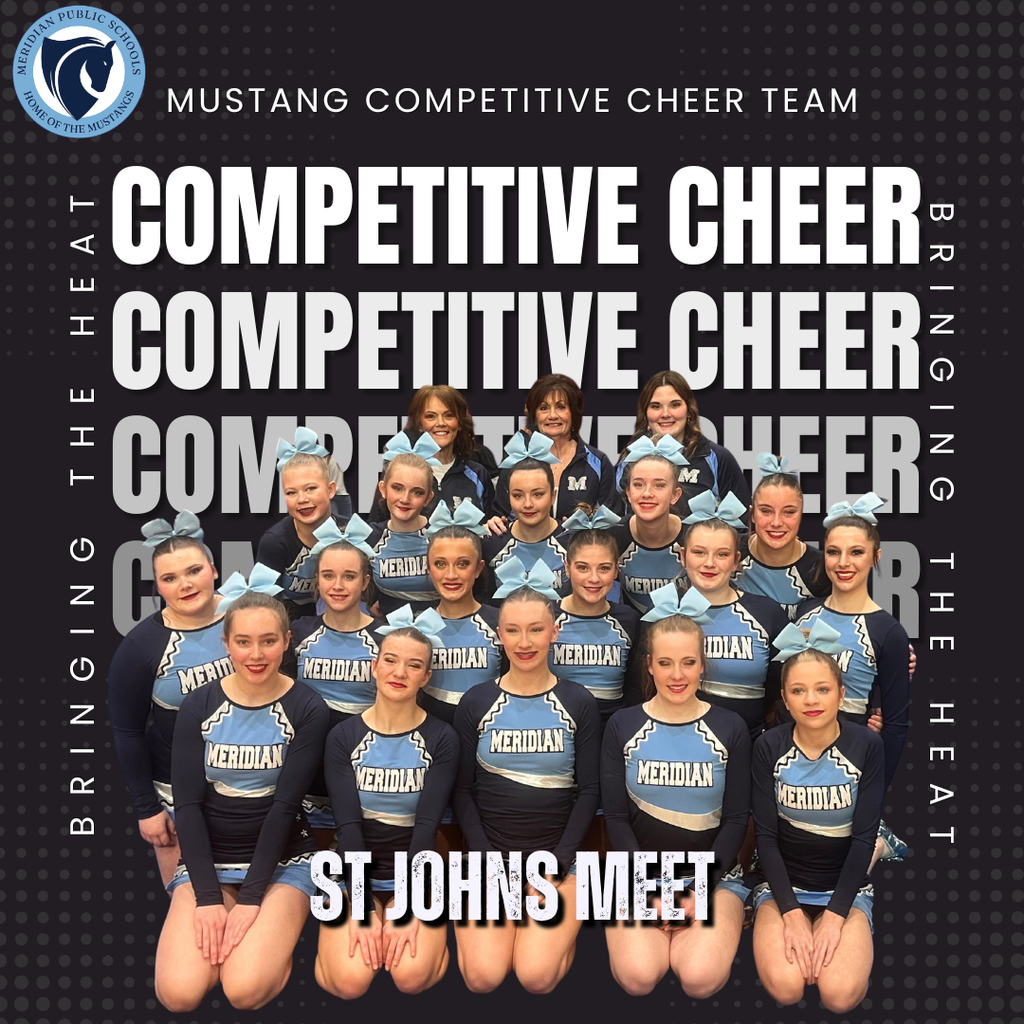 A promotional graphic for Meridian Public Schools’ Mustang Competitive Cheer Team. The image shows a group photo of the cheer team wearing navy and light blue Meridian uniforms with matching bows, arranged in rows with coaches standing behind them. The Meridian Public Schools logo appears in the top left corner. Large text across the background reads “Competitive Cheer,” with “Bring the Heat” written vertically on both sides. At the bottom, bold text reads “St. Johns Meet.”