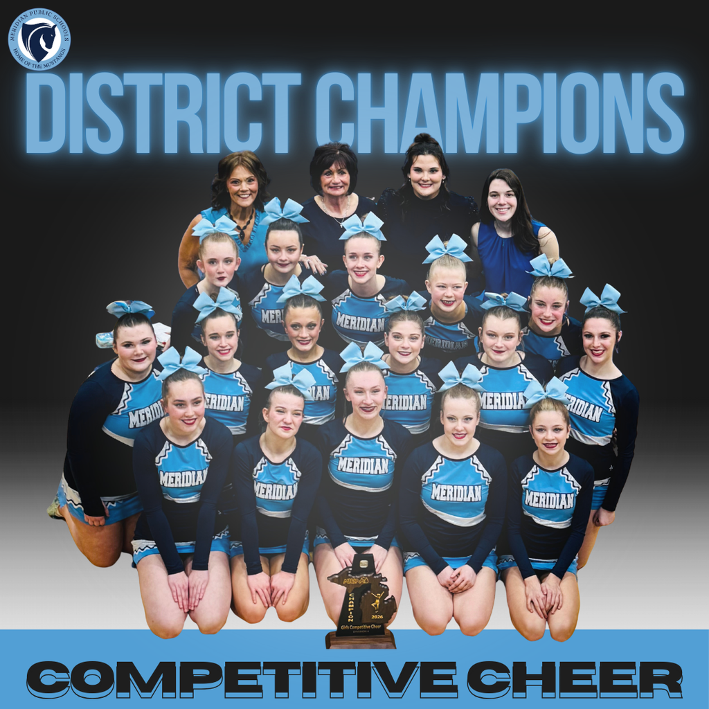 Group photo of the Meridian competitive cheer team posing with coaches under the large glowing text “District Champions.” The athletes wear matching navy and light blue uniforms with large blue bows in their hair and “Meridian” across the front. A trophy shaped like the state of Michigan sits in front of the team. The Meridian Public Schools logo appears in the top left corner, and the words “Competitive Cheer” are displayed at the bottom.