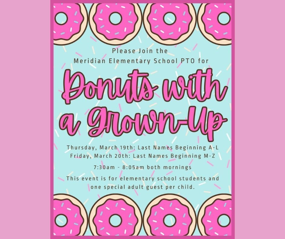 Donuts with a Grown-Up Flyer for Meridian Elementary School PTO.