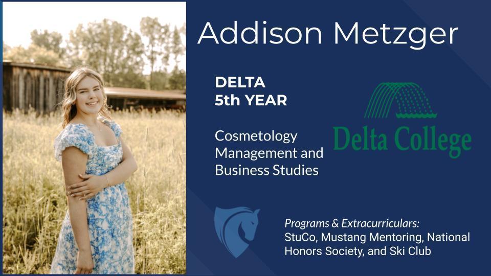 Addison Metzger, Delta College, Cosmetology Management, Business Studies, Many programs!