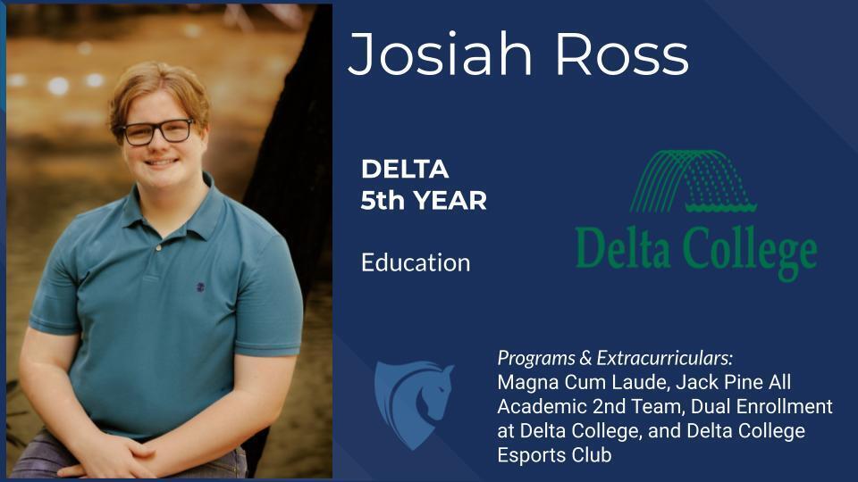 Josiah Ross, Education, Delta College, etc.