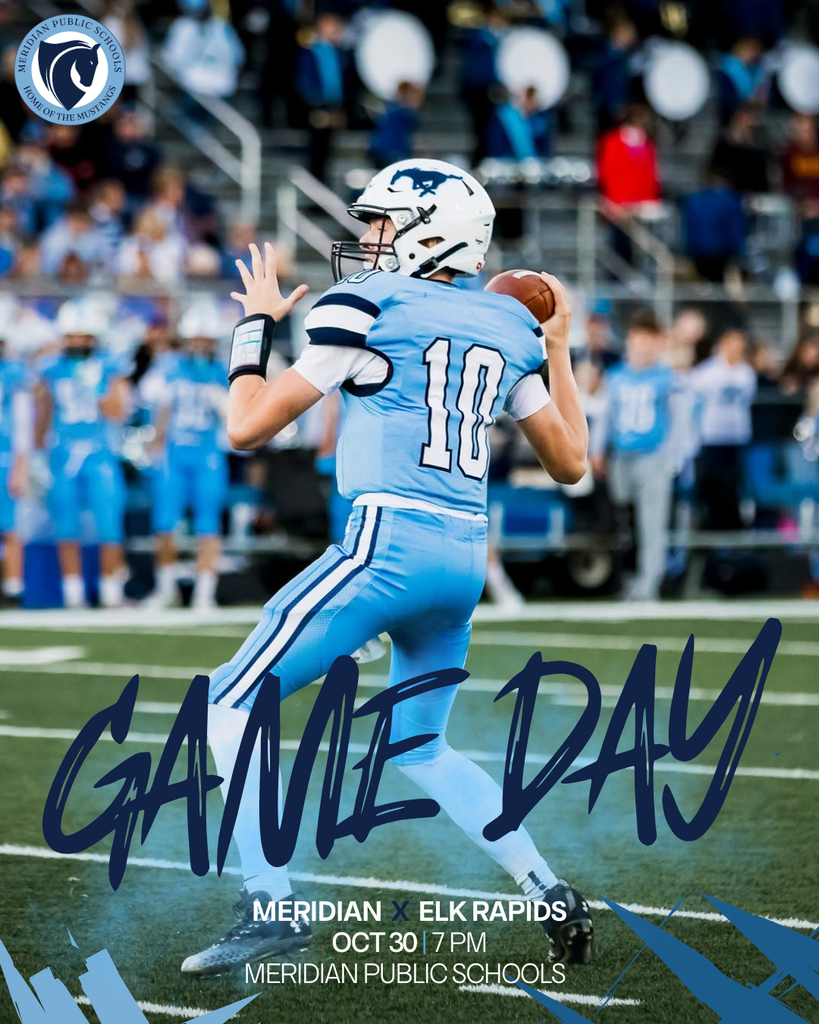 Game day informational post for Meridian Public Schools for a Friday night game at 7:00pm on October 30th at Meridian Public Schools. Meridian plays Elk Rapids at Meridian. 