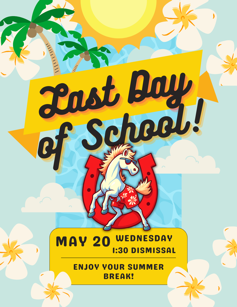 Last Day of School May 20