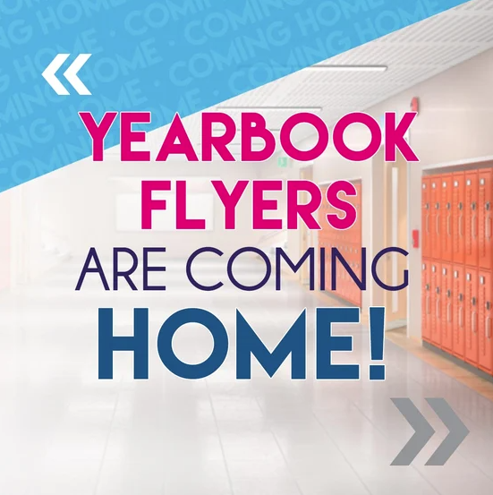 Yearbook flyers are coming home