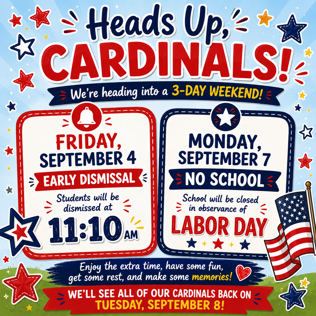 Highland has early dismissal on Friday, September 4, 2026. There will be no school on Monday, September 7, 2026 in observance of Labor day.