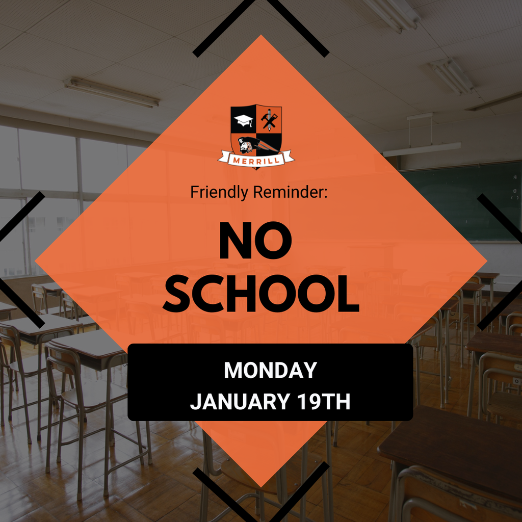 image of chairs and tables in a classroom with a orange diamond that says friendly reminder no school, monday january 19th