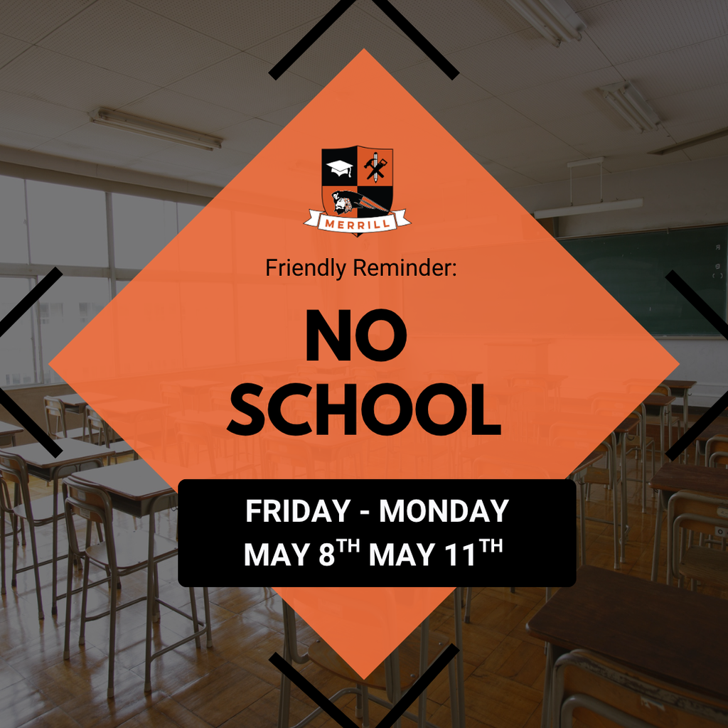 No School May 8th - May 11th 