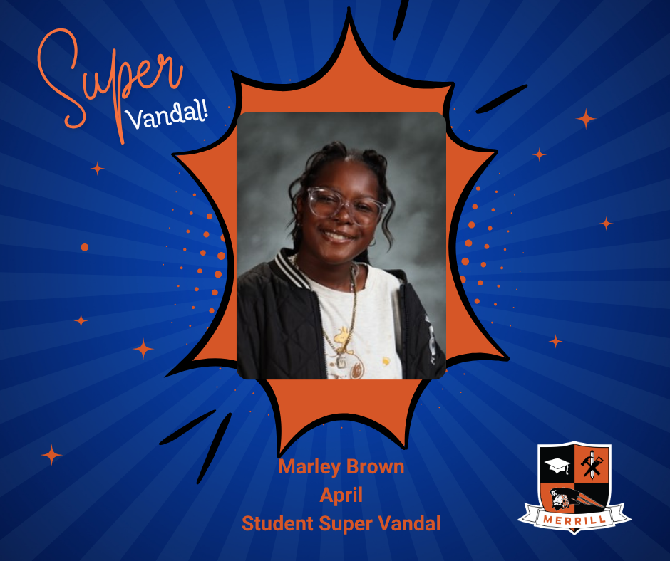 Super Vandal Marley Brown April Marley Brown Student Super Vandal
