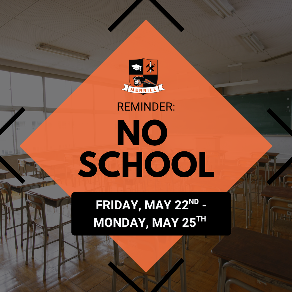 No School Friday May 22 - Monday May 25