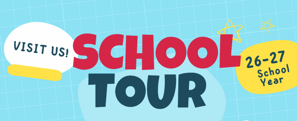 SCHOOL TOUR