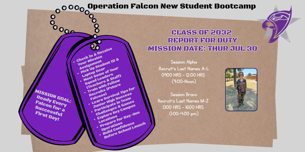 A military-themed event flyer for Operation Falcon New Student Bootcamp, welcoming the Class of 2032. The header reads 'Report for Duty — Mission Date: Thur Jul 30.' Purple dog tag graphics list bootcamp activities including checking in, picking up student ID and laptop gear, meeting squad leaders, team challenges, campus exploration, and building confidence before the first day of school. The mission goal states 'Ready Every Falcon for a Successful First Day!' A photo of a staff member in camouflage is displayed on the right. Two sessions are listed: Session Alpha for last names A–L from 9:00 AM to noon, and Session Bravo for last names M–Z from 1:00–4:00 PM. The Fremont Falcon logo appears in the upper right corner.