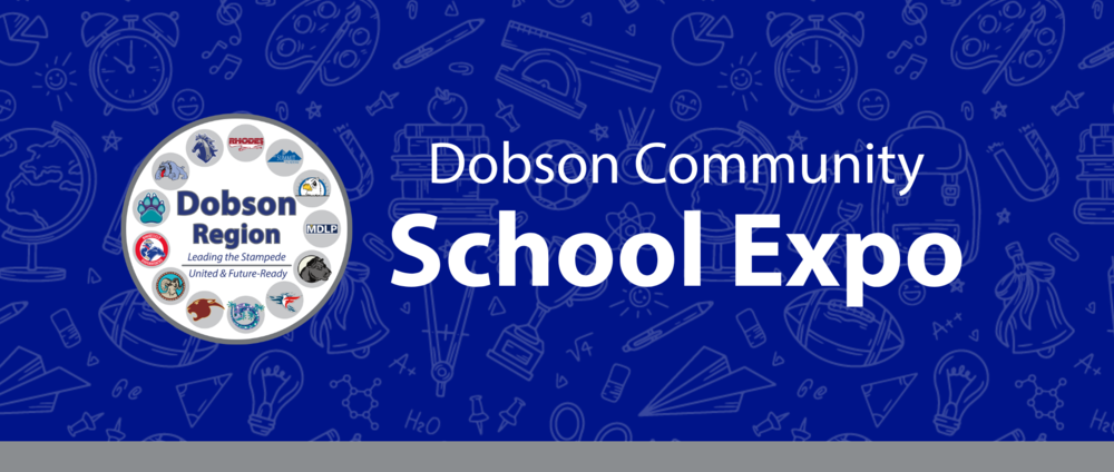 Dobson Community School Expo banner featuring the Dobson Region logo with school mascots on the left and large white event text on a blue background decorated with school-themed illustrations.