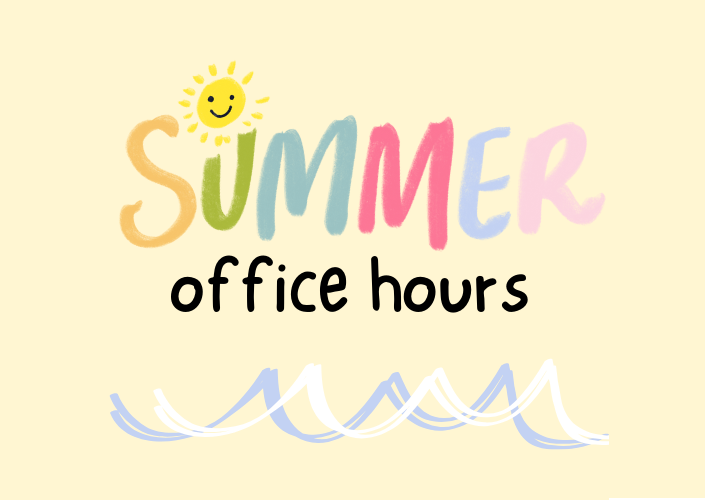 yellow background that reads, "Summer office hours," with a sun over the U and a decorative wave shape underneath the writing.