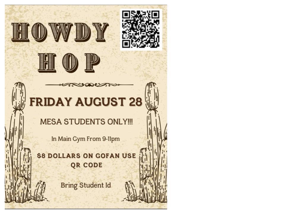 Western-themed event flyer reading "HOWDY HOP" on Friday, August 28, 9-11pm in Main Gym for Mesa students only. Features cacti illustrations, QR code top right, $8 tickets on GoFan, and a reminder to bring student ID.