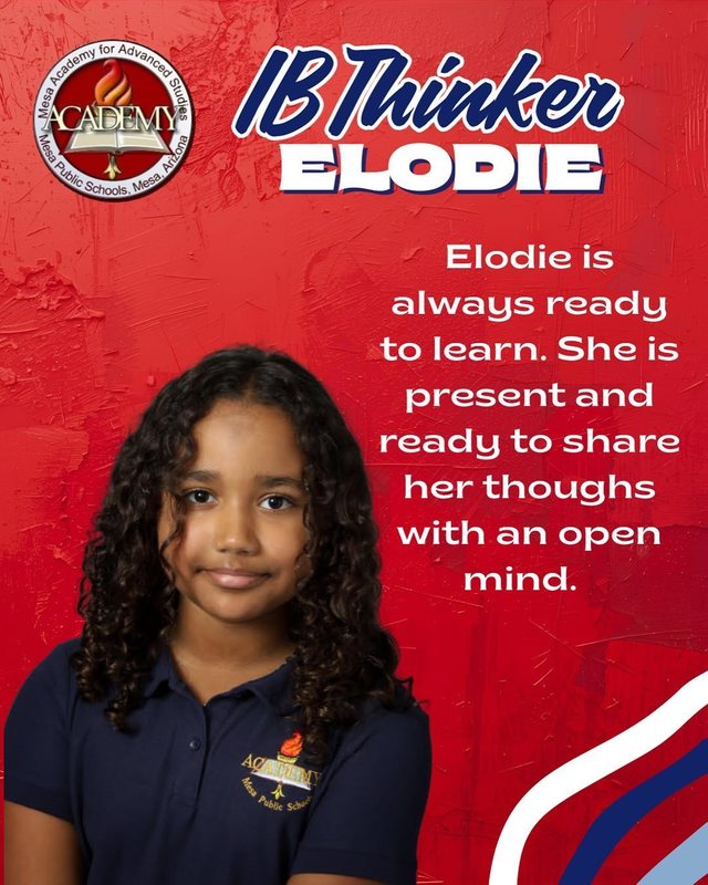 Elodie IB Thinker Elodie is always ready to learn. She is present and ready to share her thought with an open mind.