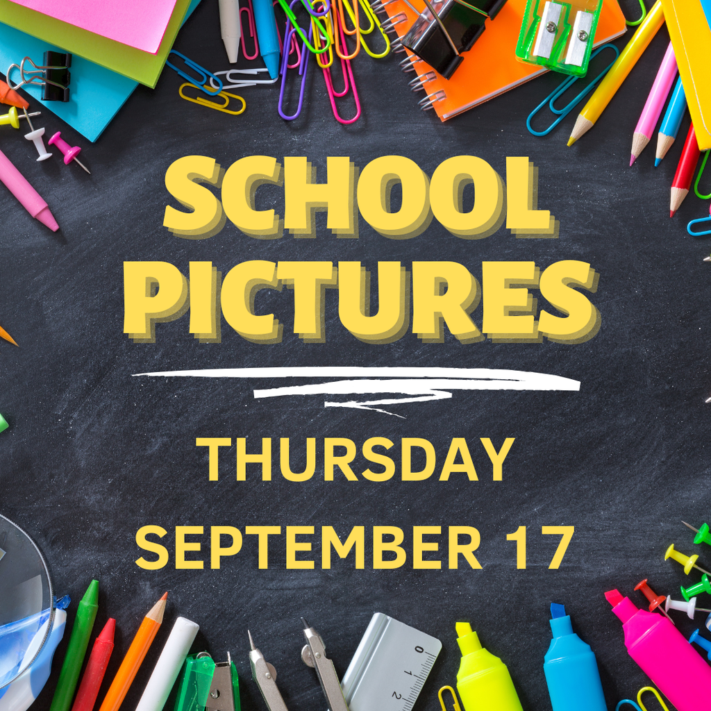School pictures are this Thrusday- Sep. 17