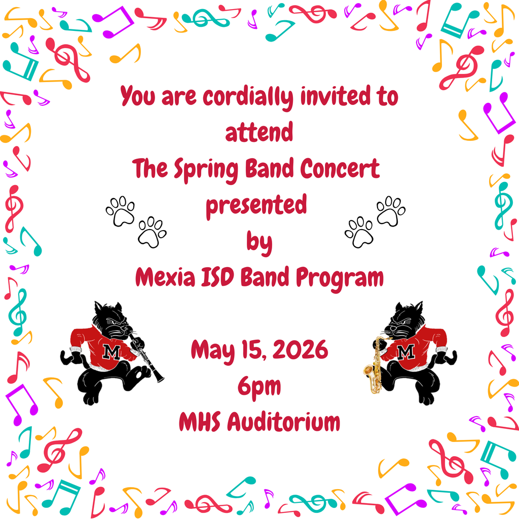 Invitation to The Spring Band Concert presented by Mexia ISD Band Program. Date: May 15, 2026. Time: 6 pm. Location: MHS Auditorium.