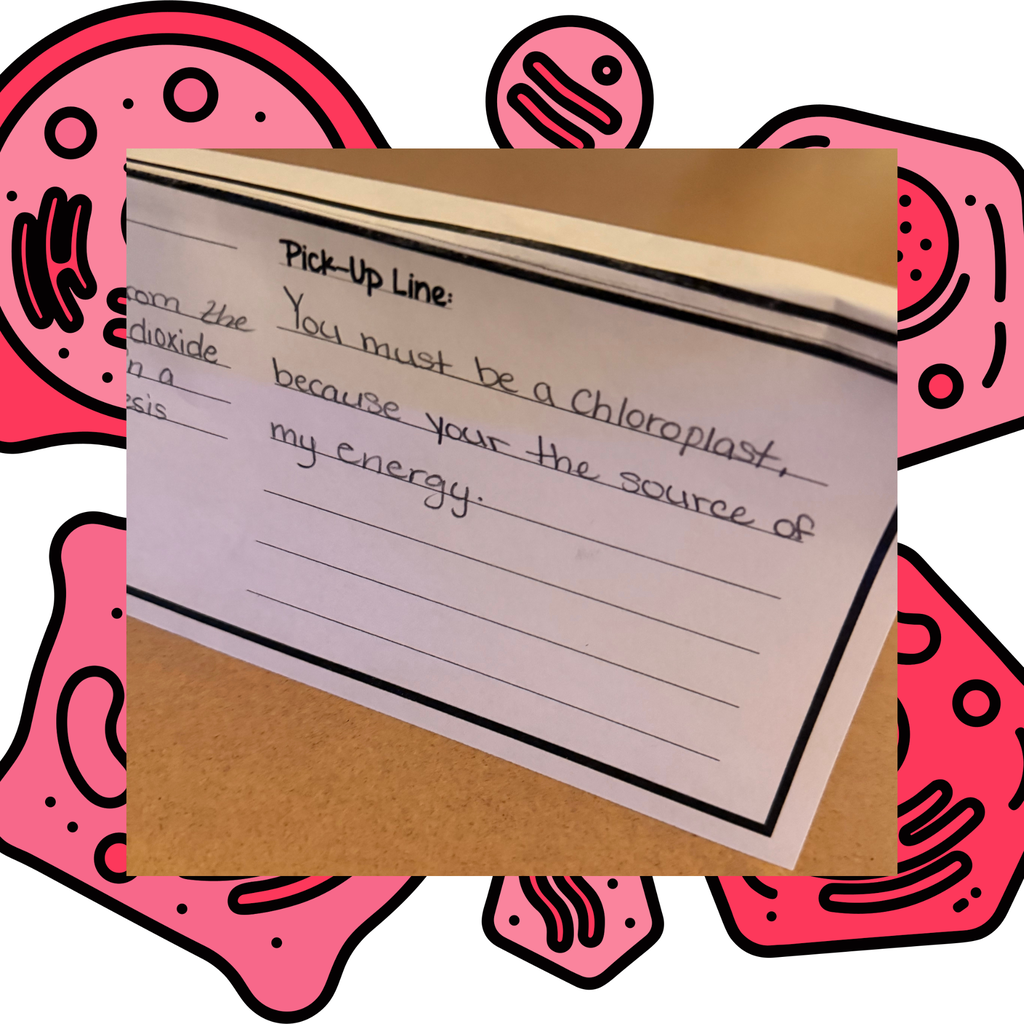 A paper on a brown background displays text "Pick-Up Line: You must be a Chloroplast." Bordered by pink shapes resembling a cell.