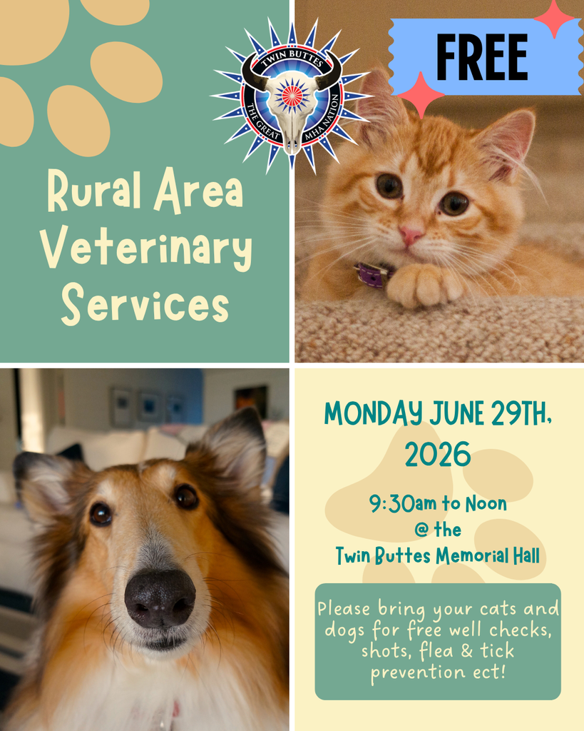 Veterinary Services 6.29.29 @ the Twin Buttes Memorial Hall from 9:30am to Noon
