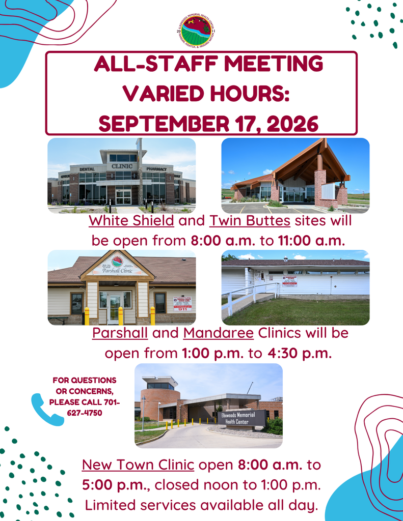 Elbowoods Clinics adjusted hours on 9/17/26 - Twin Buttes 8am to 11am