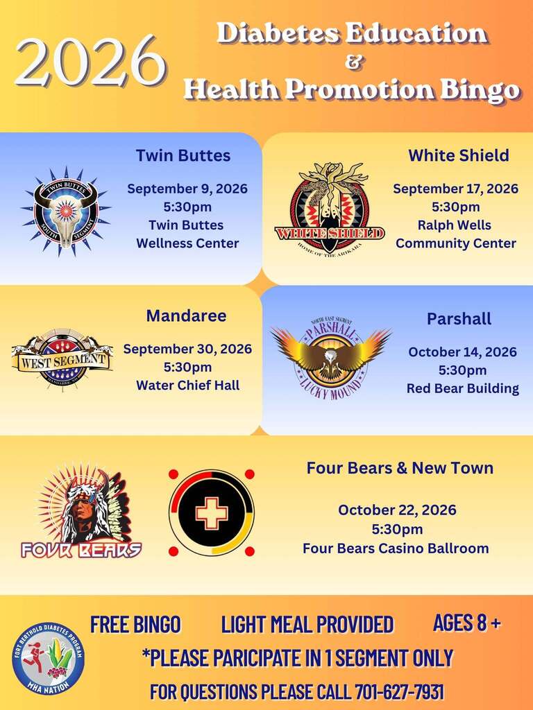 A colorful flyer for the 2026 Diabetes Education & Health Promotion Bingo events. The Twin Buttes session is highlighted first, scheduled for September 9, 2026 at 5:30 p.m. at the Twin Buttes Wellness Center. Additional dates are listed for White Shield, Mandaree, Parshall, and Four Bears/New Town. The flyer notes free bingo, a light meal, and that participants should join only one segment. A phone number is provided for questions.
