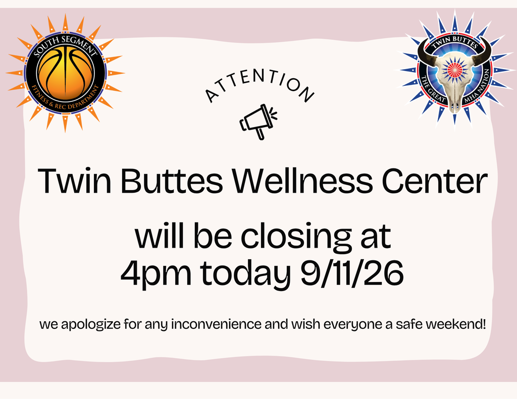 A notice announcing that the Twin Buttes Wellness Center will close at 4 p.m. on September 11, 2026. The flyer features a megaphone icon labeled “Attention” and includes South Segment Ftiness & Rec and Twin Buttes logos in the corners. A message at the bottom apologizes for the inconvenience and wishes everyone a safe weekend.