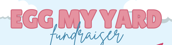 Egg My Yard Fundraiser