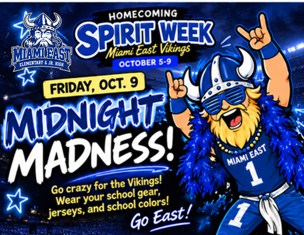 Homecoming Spirit Week, Miami East Vikings, October 5–9. Friday, October 9: Midnight Madness! Go crazy for the Vikings! Wear your school gear, jerseys, and school colors! Go East! Graphic features the Miami East Vikings logo and a celebrating Viking mascot in blue school gear against a nighttime stadium background.