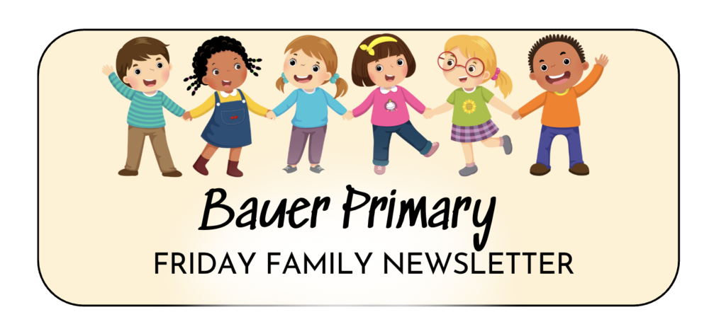 Bauer Primary Family Newsletter