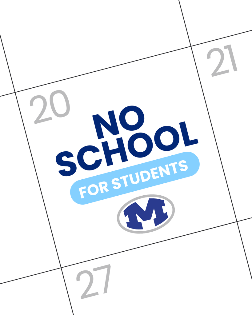 A calendar with "No School for Students" written in blue and an M logo below, dates 20, 21, and 27 visible.