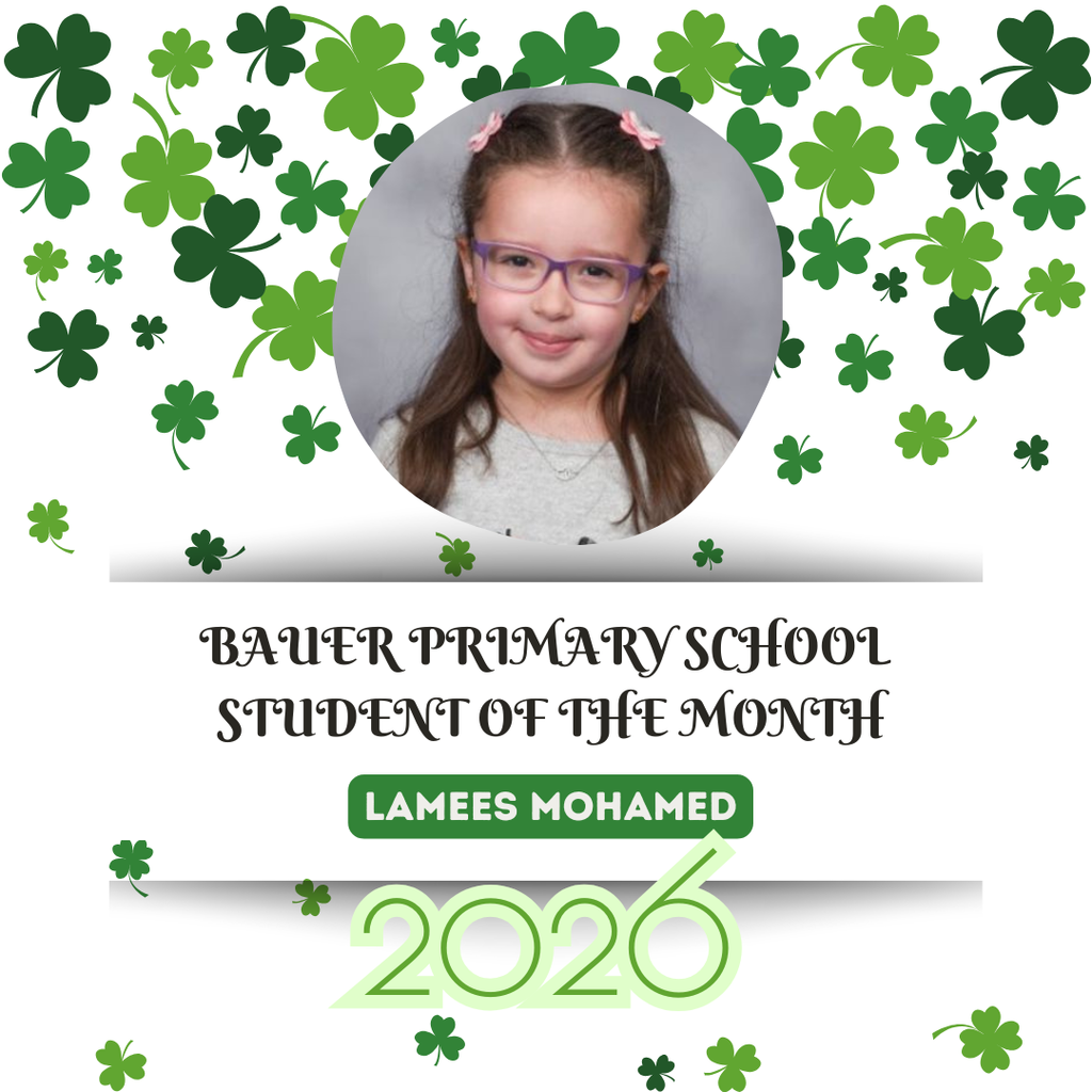 A green clover pattern on a white background displays a photo of a girl with eyeglasses. Below, it reads "BAKER PRIMARY SCHOOL STUDENT OF THE MONTH LAMEES MOHAMED 2026."