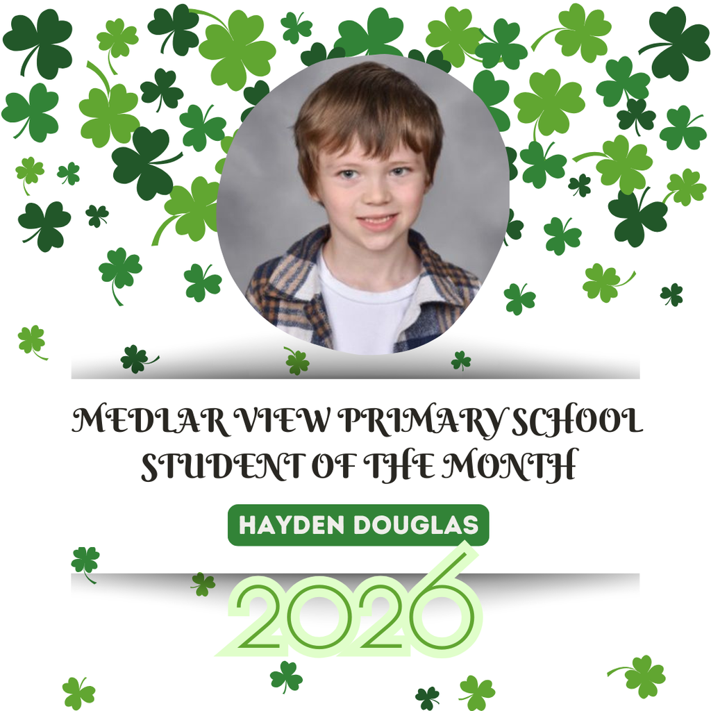 Circular photo of a young boy. The background has shamrocks. Text reads "Medlar View Primary School Student of the Month Hayden Douglas 2026".