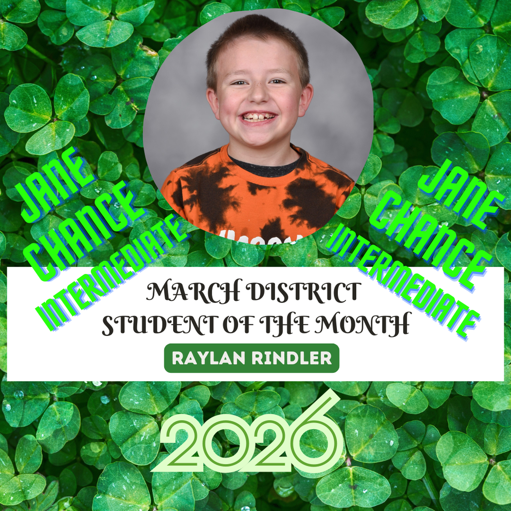 Circular photo of a smiling child on a green shamrock background. Text reads, "Jane Chance Intermediate March District Student of the Month Raylan Rindler 2020."