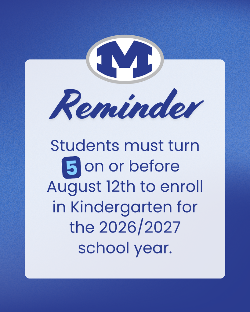 Blue background with a white rectangular banner. "M" logo at the top. Text reads "Reminder: Students must turn 5 on or before August 12th to enroll in Kindergarten for the 2026/2027 school year."