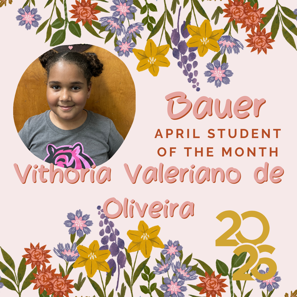 Girl smiling with brown hair in bun stands against brown background. Text reads Bauer April Student of the Month.