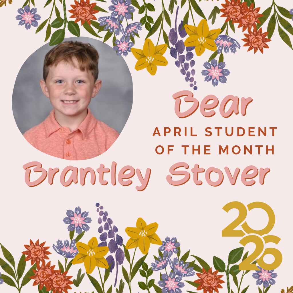 A floral border features "Bear April Student of the Month" and "Brantley Stover 2026." A photo of a smiling child in a pink shirt is in the center.