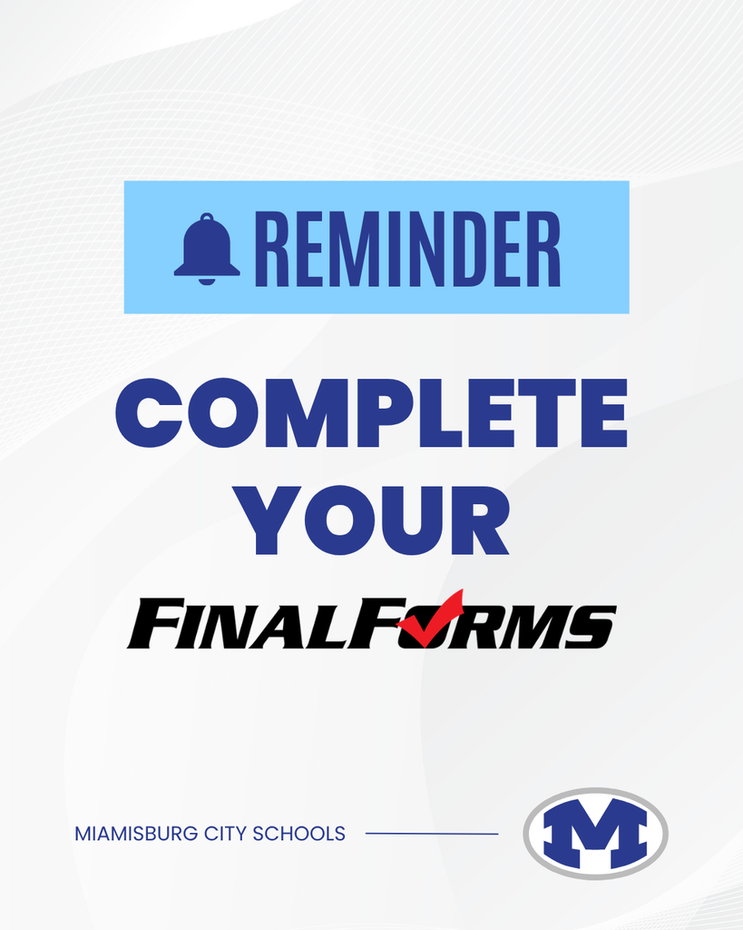 White background with blue and red logo. Text reads "REMINDER: Complete Your FINALFORMS." Logo includes "M" and "MIAMISBURG CITY SCHOOLS."